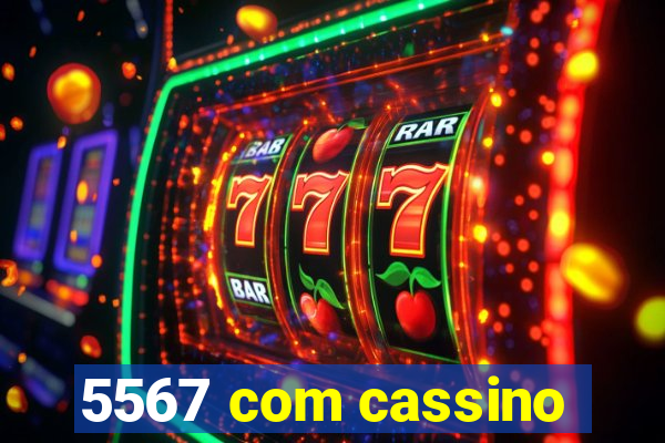 5567 com cassino